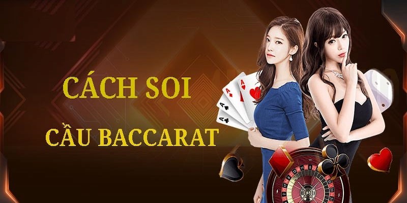 cach-soi-cau-baccarat