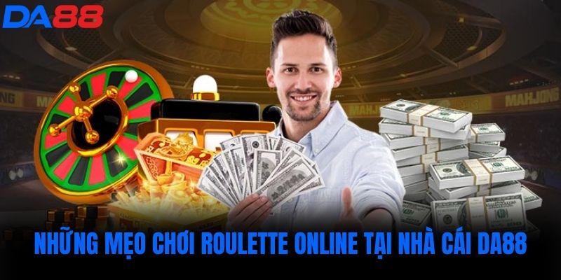 Những mẹo chơi Roulette online tại nhà cái DA88